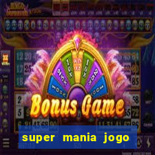 super mania jogo do bicho